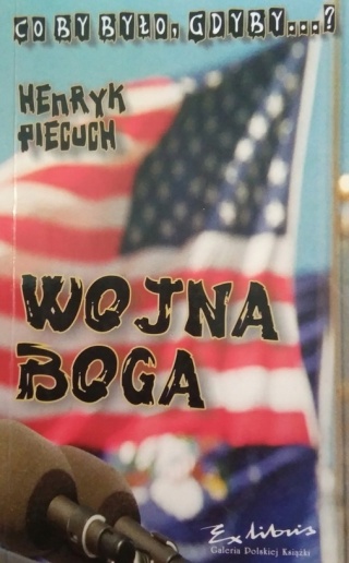 WOJNA BOGA HENRYK PIECUCH