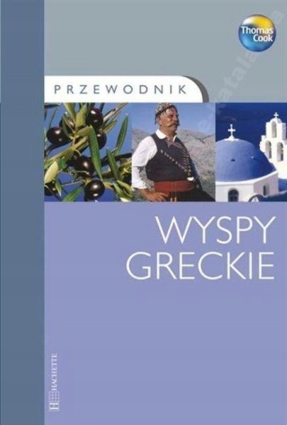 WYSPY GRECKIE GRECJA COOK PRZEWODNIK WIEDZY ŻYCIA Praca zbiorowa