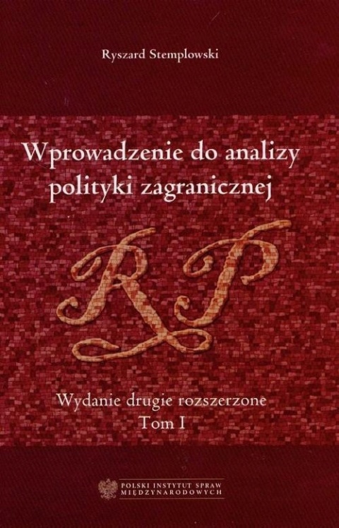 Wprowadzenie do analizy polityki zagranicznej. Tom 1 Ryszard Stemplowski