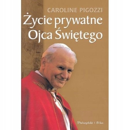 Życie prywatne Ojca Świętego Caroline Pigozzi