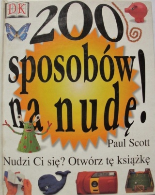 200 sposobów na nudę Paul Scott