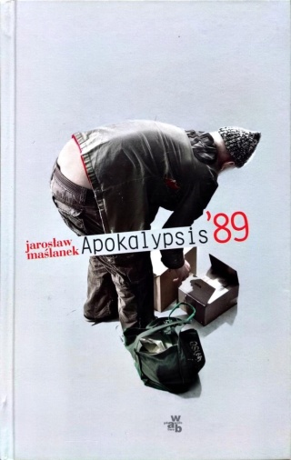 Apokalypsis '89 Jarosław Maślanek