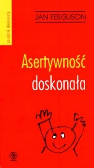 Asertywność doskonała Jan Ferguson