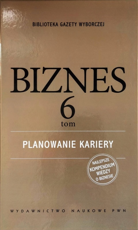 Biznes 6 tom planowanie kariery