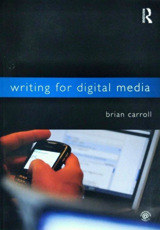 CARROLL - WRITING FOR DIGITAL MEDIA