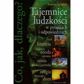 Co jak dlaczegoTajemnice ludzkości w pytaniach i Andrzej Sieradzki