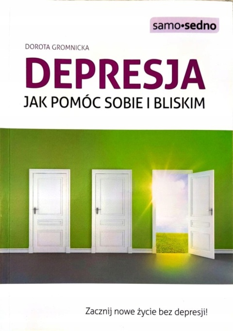 Depresja Jak pomóc sobie i bliskim Gromnicka