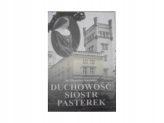 Duchowość Sióstr pasterek S Suwiński