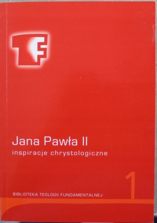 Jana Pawła II inspiracje chrystologiczne Praca zbiorowa