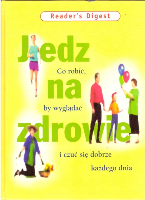 Jedz na zdrowie Praca zbiorowa
