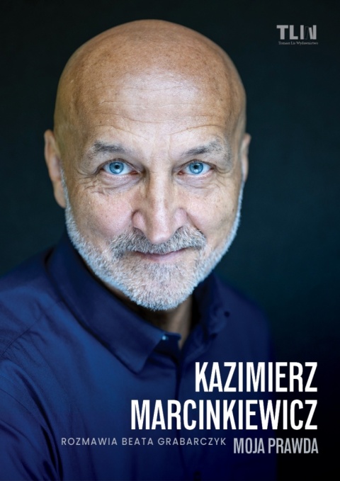 Kazimierz Marcinkiewicz. Moja spowiedź Beata Grabarczyk