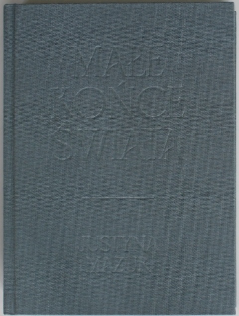 MAŁE KOŃCE ŚWIATA Justyna Mazur (autograf)