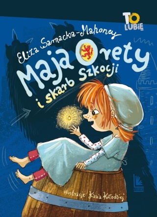 Maja Orety i skarb Szkocji Eliza Sarnacka-Mahoney