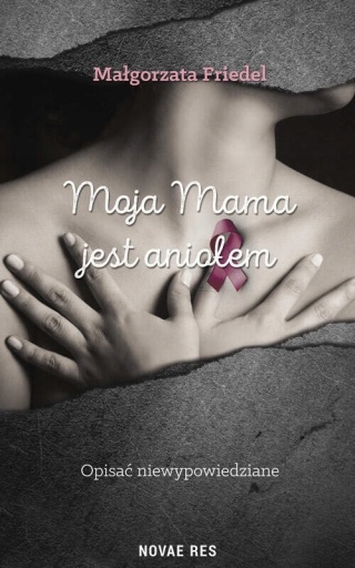 Moja mama jest aniołem Małgorzata Friedel