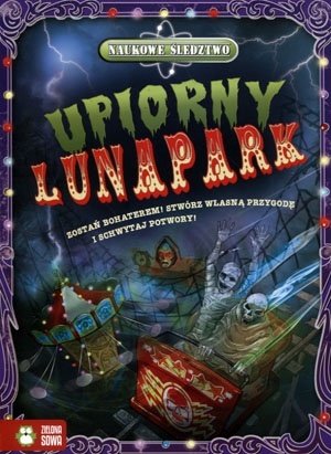 Naukowe śledztwo. Upiorny lunapark Dan Green