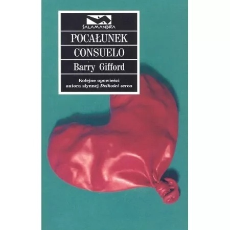 Pocałunek Consuelo Barry Gifford
