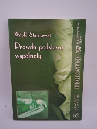 Prawda podstawą wspólnoty Witold Starnawski