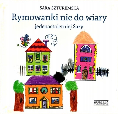Rymowanki nie do wiary jedenastoletniej Sary