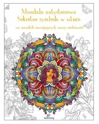 Sekretne symbole w sztuce. 70 mandali rozwijających naszą osobowość