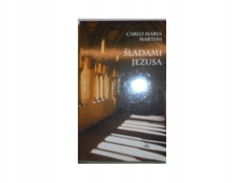 Śladami Jezusa Carlo Maria Martini