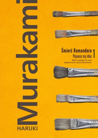 Śmierć Komandora Tom 1 Pojawia się idea Haruki Murakami