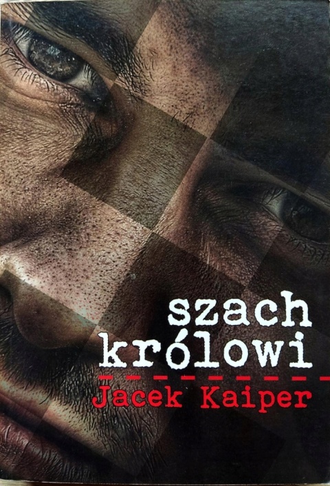 Szach królowi Jacek Kaiper