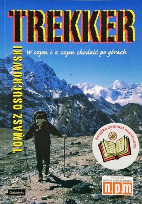 Trekker. W czym i z czym chodzić po górach Tomasz Osuchowski