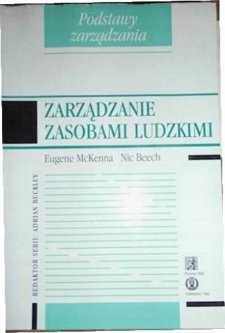 ZARZĄDZANIE ZASOBAMI LUDZKIMI Eugene McKENNA, Nic BEECH