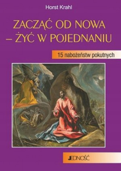 Zacząć od nowa żyć w pojednaniu 15 nabożeństw pokutnych Horst Krahl