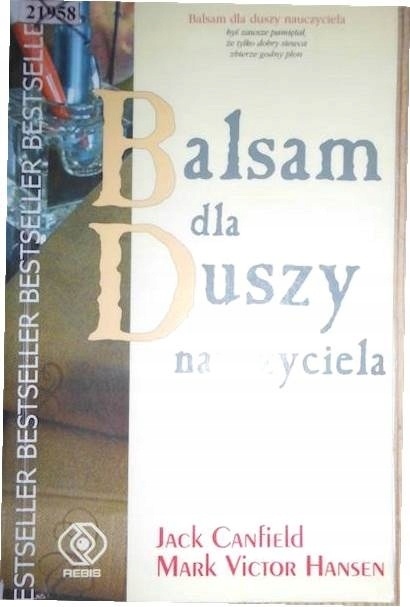 Balsam dla duszy nauczyciela Jack Canfield, Victor Hansen