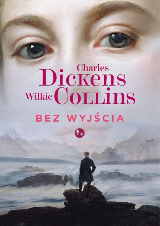 Bez wyjścia Charles Dickens, Wilkie Collins