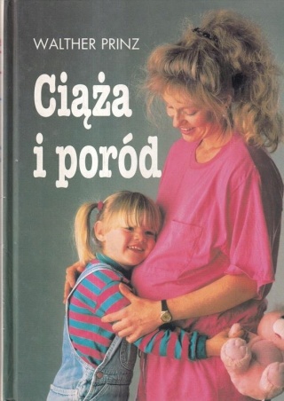 CIĄŻA I PORÓD WALTER PRINZ