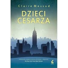 Dzieci cesarza Claire Messud