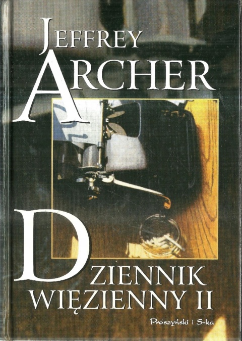 Dziennik więzienny II Jeffrey Archer