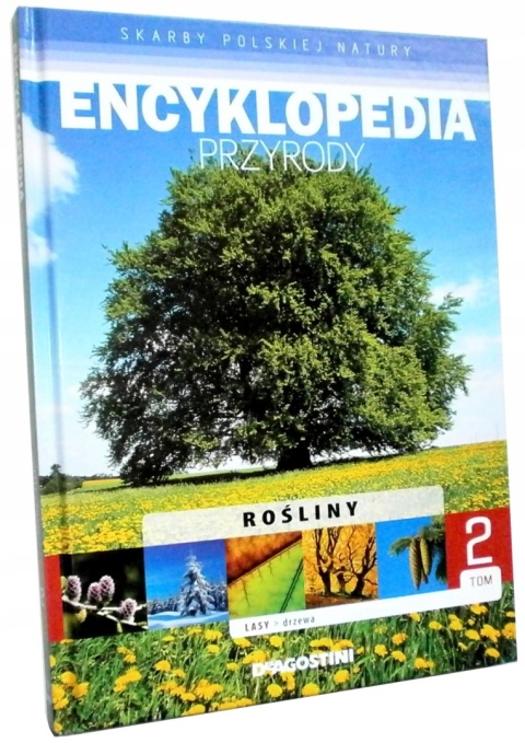 ENCYKLOPEDIA PRZYRODY - ROŚLINY - TOM 2 Praca zbiorowa