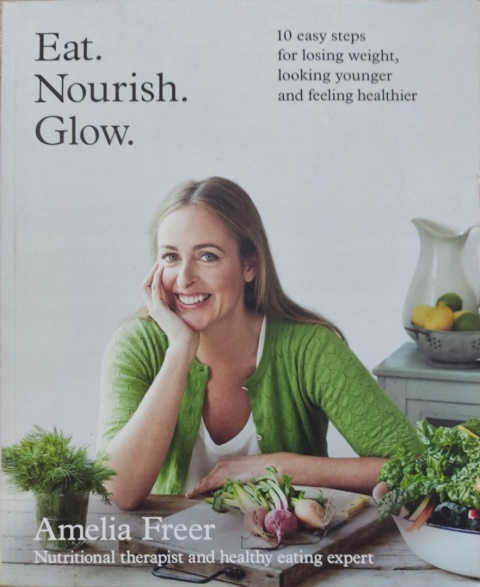 Eat. Nourish. Glow. Amelia Freer
