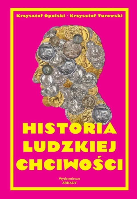 Historia ludzkiej chciwości Krzysztof Opolski, Krzysztof Turowski