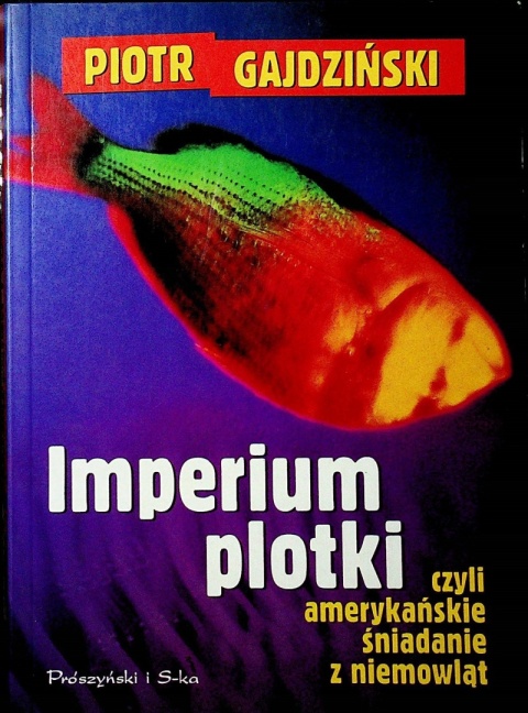 Imperium plotki czyli amerykańskie śniadanie z niemowląt Gajdziński