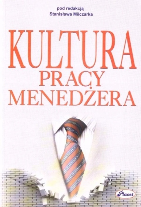 Kultura pracy menedżera Praca zbiorowa
