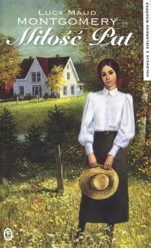 Miłość Pat Lucy Maud Montgomery