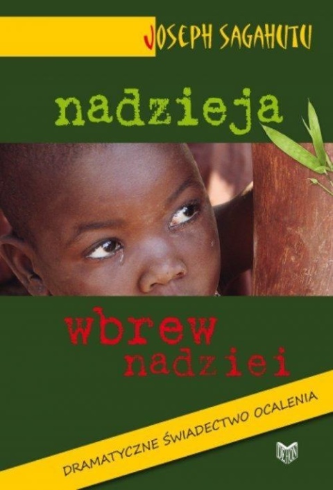 Nadzieja wbrew nadziei Joseph Sagahutu