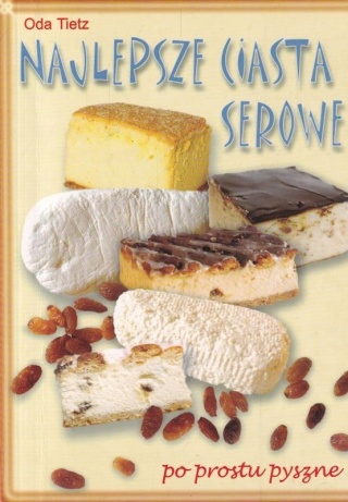 Najlepsze ciasta serowe Oda Tietz