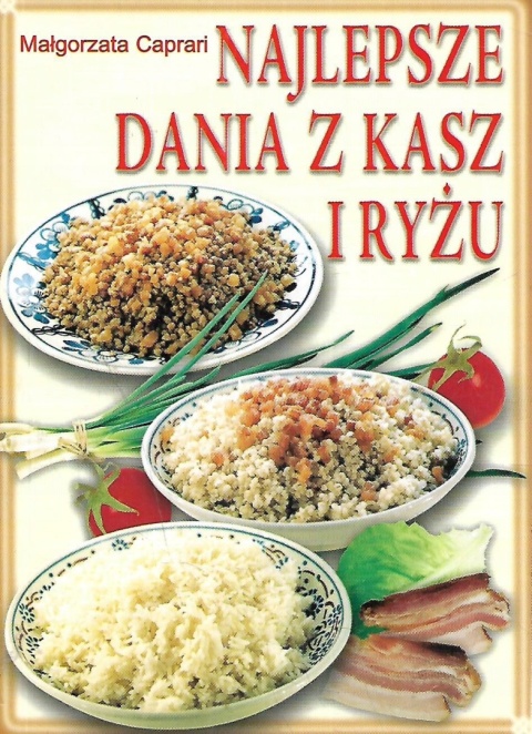 Najlepsze dania z kasz i ryżu Małgorzata Caprari
