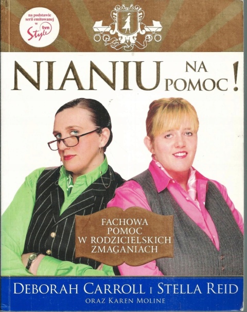 Nianiu na pomoc! Deborah Carroll, Karen Moline, Stella Reid