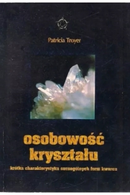 OSOBOWOŚĆ KRYSZTAŁU P. TROYER