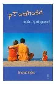 Płodność radość czy utrapienie Grażyna Rybak
