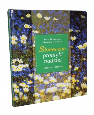 Słoneczne promyki nadziei Phil Bosmans, Werner Richner