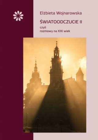 Światoodczucie II czyli rozmowy na XXI wiek Wojnarowska Elbieta