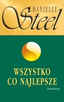 Wszystko co najlepsze Danielle Steel