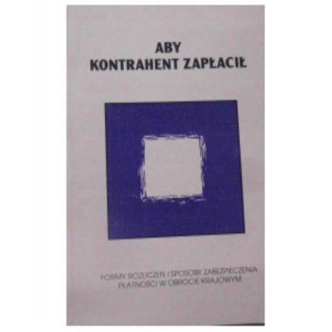 Aby kontrahent zapłacił Praca zbiorowa